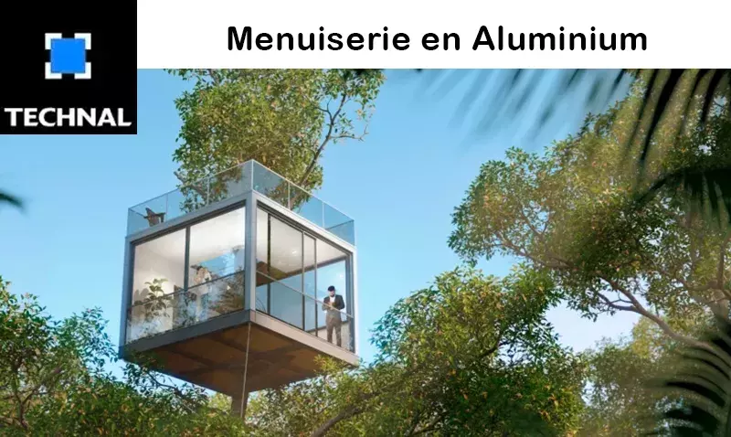 Technal : menuiserie en aluminium